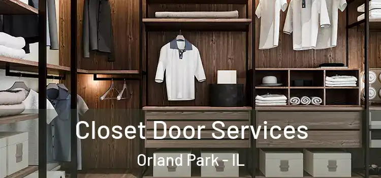 Closet Door Services Orland Park - IL