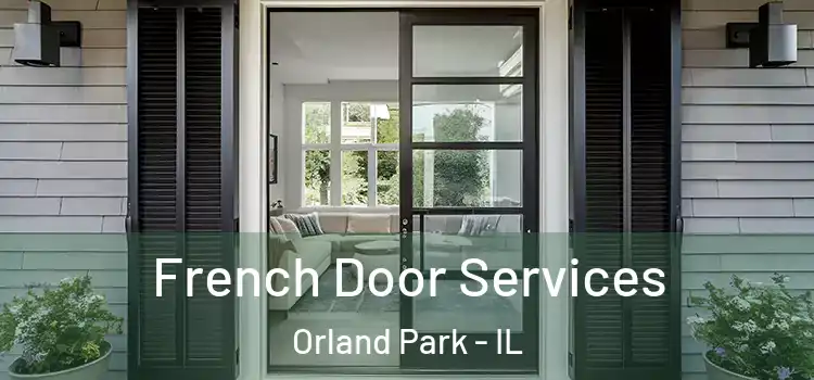 French Door Services Orland Park - IL