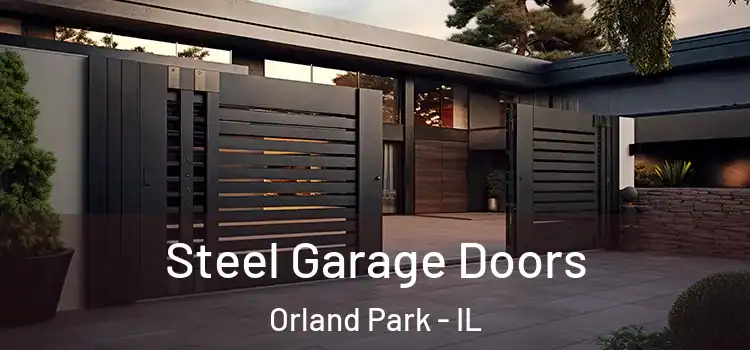 Steel Garage Doors Orland Park - IL